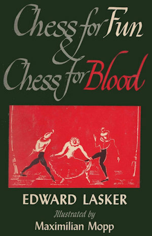 Chess for Fun and Chess for Blood