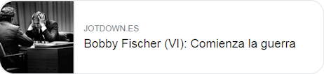Bobby Fischer (VI): Comienza la guerra