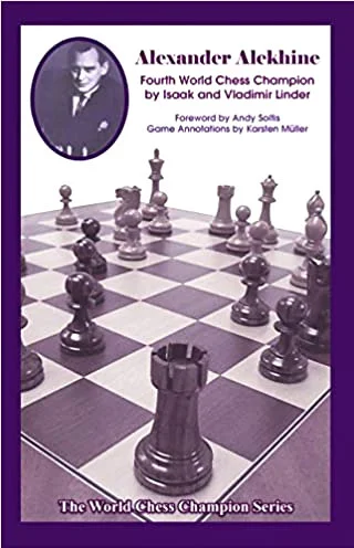 Alexander Alekhine: Fourth World Chess Champion