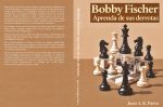Bobby Fischer: Aprenda de sus derrotas 2026070700BobbyFischerDerrotas